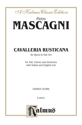 Mascagni Caval.Rusticana Ch.Sc  Kalmus Classic Series