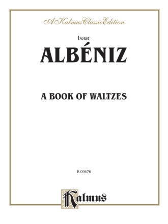 Albeniz A Book Of Waltzes  Kalmus Classic Series