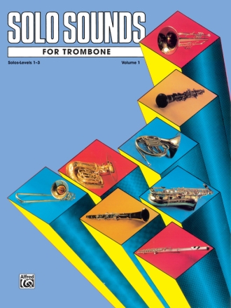 Solo sounds vol.1: for trombone levels 1-3