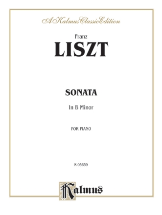 Liszt Sonata B Minor          Pa  Kalmus Classic Series
