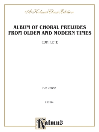 Album Of Choral Preludes from olden and modern Times for organ