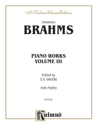 Brahms Piano Works Vol. Iii Pa  Kalmus Classic Series