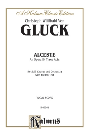 Gluck Alceste  Vs  Kalmus Classic Series