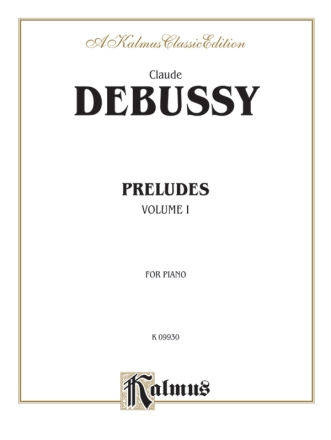 Debussy Preludes, Book I  Kalmus Classic Series