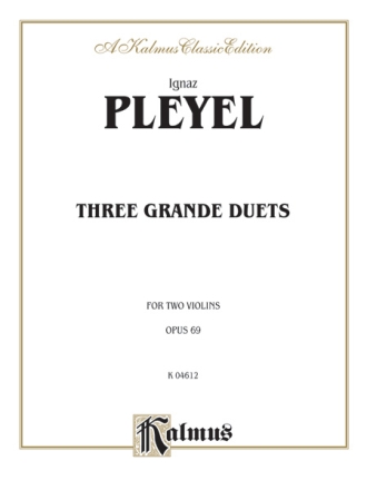 Pleyel 3 Grande Duets, Op.69  Kalmus Classic Series