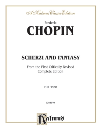 Chopin Scherzi, Fantasy       Pa  Kalmus Classic Series
