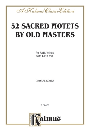 52 Sacred Motets               V  Kalmus Classic Series