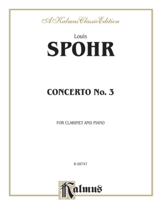 Spohr Clarinet Concerto No 3  Cl  Kalmus Classic Series