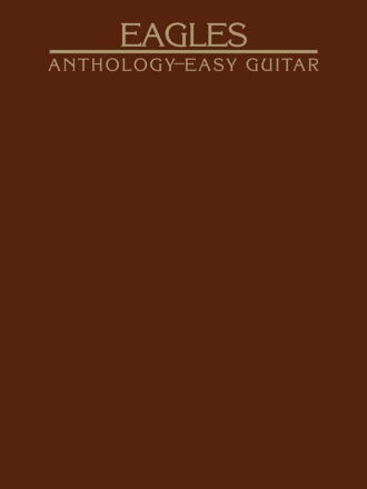 Eagles: Anthology - easy guitar/vocal