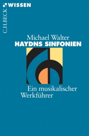 Haydns Sinfonien Ein musikalischer Werkfhrer