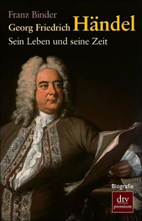 Georg Friedrich Hndel  - sein Leben und seine Zeit