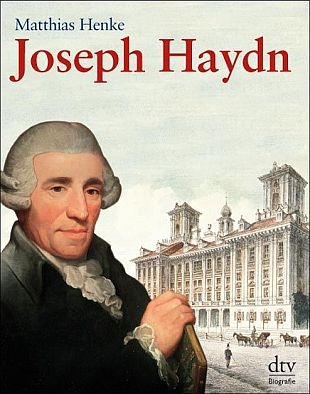 Joseph Haydn - Sein Leben und seine Zeit