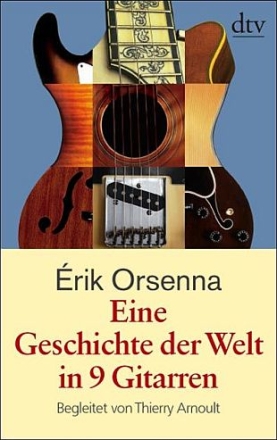 Eine Geschichte der Welt in 9 Gitarren Musik-Roman