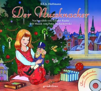 Der Nussknacker (+CD) Musik-Bilderbuch mit Musik von Peter Tschaikowsky