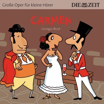 Groe Oper fr kleine Hrer Carmen (Georges Bizet) Hrbuch-CD