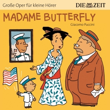 Groe Oper fr kleine Hrer Madame Butterfly (Giacomo Puccini) Hrbuch-CD
