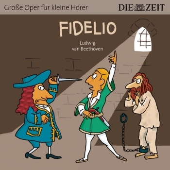Groe Oper fr kleine Hrer Fidelio (Ludwig van Beethoven) Hrbuch-CD
