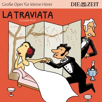 Groe Oper fr kleine Hrer La Traviata (Giuseppe Verdi) Hrbuch-CD