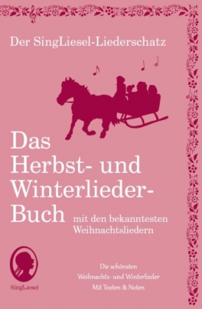Das Herbst- und Winterliederbuch mit den bekanntesten Weihnachtsliedern Liederbuch im Grodruck