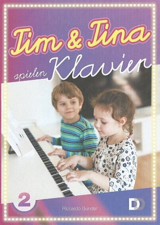 Tim und Tina spielen Klavier Band 2