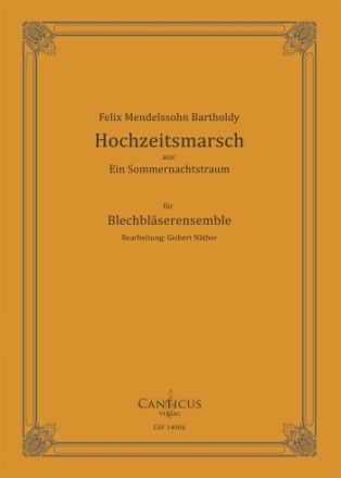 Hochzeitsmarsch fr 4 Trompeten, 2 Hrner, 2 Posaunen und Tuba Partitur und Stimmen