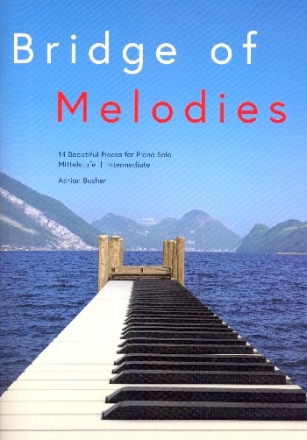 Bridge of Melodies f�r Klavier