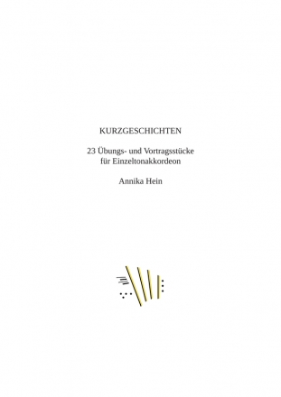 Kurzgeschichten - 23 �bungs- und Vortragsst�cke f�r Einzeltonakkordeon