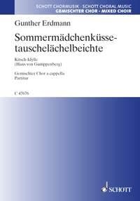 Erdmann, Gunther: Sommermdchenkssetauschelchelbeichte fr gemischten Chor (SATB) Chorpartitur