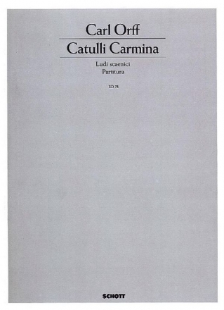Catulli Carmina fr Soli (ST), gemischter Chor (SSAATTBB), 4 Klaviere, Pauken und Schl Partitur