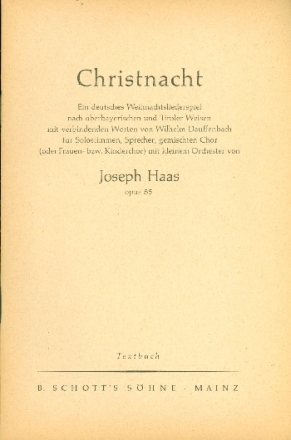 Christnacht Ein deutsches Weihnachtsliederspiel op. 85 fr Solostimmen, Sprecher, gem Chor und kleines Orchester Libretto (dt)