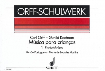 Keetman, Gunild / Orff, Carl: Musica para Crianas Band 1 fr Singstimme, Blockflte und Orff-Instrumente Sing- und Spielpartitur