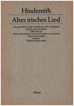 Altes irisches Lied fr gem Chor mit Klavier oder Orchester (Harfe und Streicher) Partitur (= Klavierstimme)