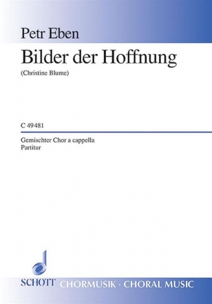 Bilder der Hoffnung fr gemischten Chor (SATB) a cappella oder mit Orgel Chorpartitur