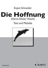 Die Hoffnung fr gemischten Chor (SATB oder unisono) a cappella oder mit Orgel/Klav Textblatt - und Melodie