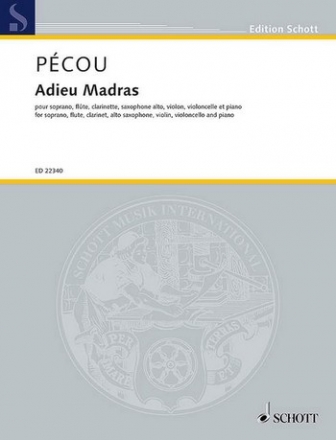 ED22340 Adieu Madras fr Sopran, Flte, Klarinette, Saxophon, Violine, Cello und Klavier Partitur und Stimmen