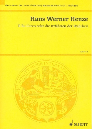 Il Re Cervo oder Die Irrfahrten der Wahrheit Oper in 3 Akten. Libretto nach Gozzi von Heinz von Cramer Studienpartitur