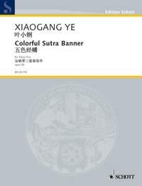 Colorful Sutra Banner op. 58 fr Violine, Violoncello und Klavier Partitur und Stimmen