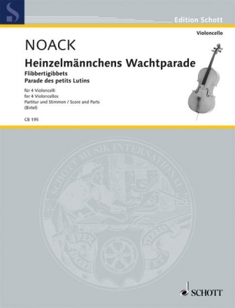 Heinzelmnnchens Wachtparade op.5 fr 4 Violoncelli Partitur und Stimmen