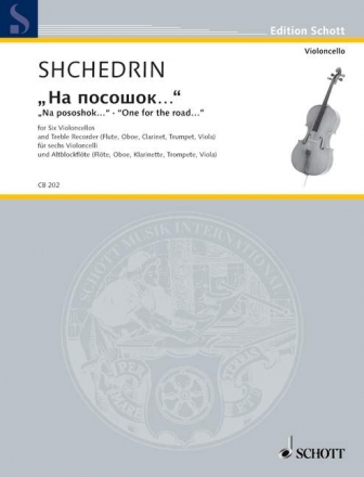 Na pososhok - One for the Road fr 6 Violoncelli und Alt-Blockflte (oder Flte, Oboe, Klarinette, Tr Partitur und Stimmen