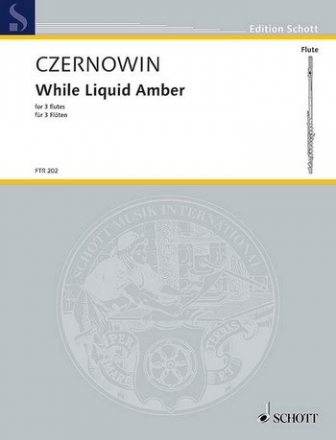 FTR202 While liquid Amber fr 3 Fltisten (Piccolo/Flte/Bassflte) Spielpartitur