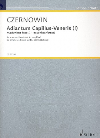 Adiantum Capillus-Veneris Nr.1 fr Stimme und Atem (ad lib verstrkt) (1 Ausfhrender)