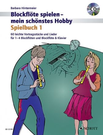 Blockflte spielen - mein schnstes Hobby Band 1 - Spielbuch (+CD) fr 1-4 Sopranblockflten und Klavier Partitur und Klavierbegleitungen