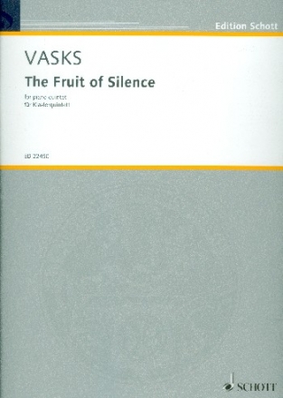 The Fruit of Silence fr 2 Violinen, Viola, Violoncello und Klavier Partitur und Stimmen