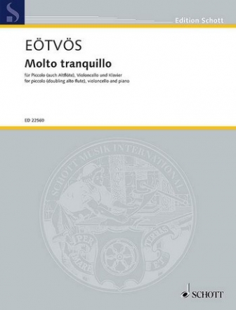 Etvs, Peter: Molto tranquillo fr Piccolo-Flte (auch Alt-Flte), Violoncello und Klavier Partitur und Stimmen