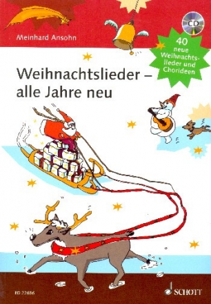 Weihnachtslieder - alle Jahre neu (+CD) 40 neue Weihnachtslieder und Chorideen Liederbuch