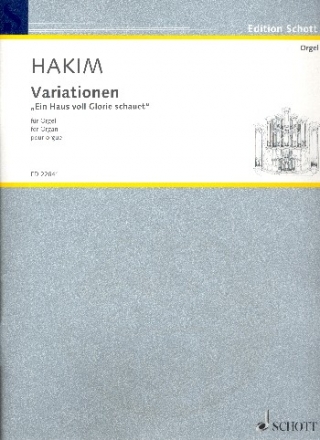 Variationen ber Ein Haus voll Glorie schauet fr Orgel