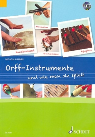 Orff-Instrumente und wie man sie spielt (+CD) Ein Handbuch fr junge, alte, kleine und groe Hnde