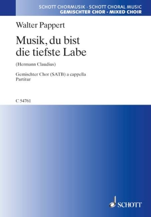 Musik, du bist die tiefste Labe fr gemischten Chor (SATB) Chorpartitur