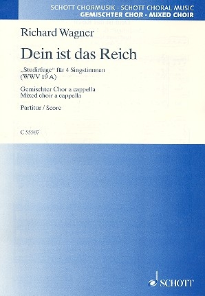 Dein ist das Reich WWV 19 A fr gemischten Chor (SATB) a cappella Chorpartitur