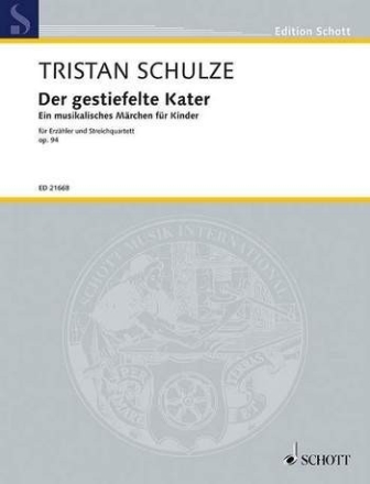 Der gestiefelte Kater op. 94 fr Erzhler und Streichquartett Partitur und Stimmen